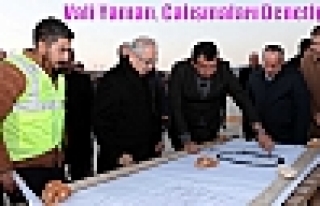 Vali Yaman, Çalışmaları Denetledi