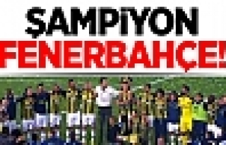 Ve Şampiyon Fenerbahçe!