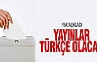 Yayınlar Türkçe olacak