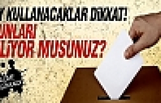 Yerel seçimlerde oy kullanacaklar dikkat!