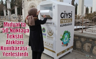 Midyat’ta “50 Noktaya Tekstil Atıkları Kumbarası” Yerleştirdi