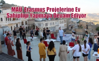 MAÜ, Erasmus Projelerine Ev Sahipliği Yapmaya Devam Ediyor