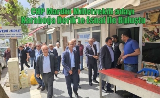 CHP Mardin Milletvekili adayı Karaboğa Derik’te Esnaf İle Buluştu
