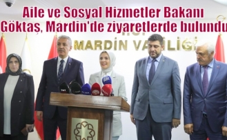 Aile ve Sosyal Hizmetler Bakanı Göktaş, Mardin'de ziyaretlerde bulundu