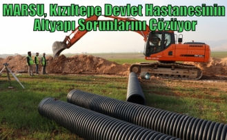 MARSU, Kızıltepe Devlet Hastanesinin Altyapı Sorunlarını Çözüyor