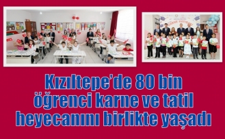 Kızıltepe’de 80 bin öğrenci karne ve tatil heyecanını birlikte yaşadı