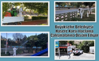 Büyükşehir Belediyesi Haşere Karşı İlaçlama Çalışmalarına Devam Ediyor