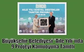 Büyükşehir Belediyesi “Aile Yılı”nda 9 Projeyi Kamuoyuna Tanıttı