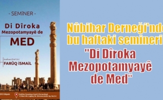 Bu haftada Nûbihar Eğitim ve Kültür Derneği’nde seminer Serisi Devam Edecek