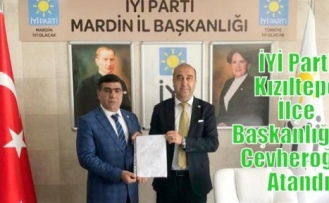 İYİ Parti Kızıltepe İlçe Başkanlığına Cevheroğlu Atandı