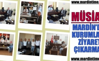 Müsiad Mardin’den Kurumlara Ziyaret Çıkarması