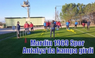 Mardin 1969 Spor Antalya'da kampa girdi