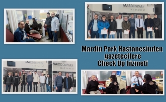 Mardin Park Hastanesinden gazetecilere Check Up hizmeti