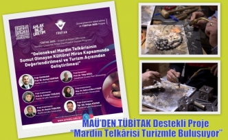 MAÜ’DEN TÜBİTAK Destekli Proje “Mardin Telkârisi Turizmle Buluşuyor”