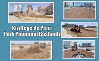 Kızıltepe’de Yeni Park Yapımına Başlandı