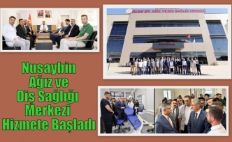 Nusaybin Ağız ve Diş Sağlığı Merkezi Hizmete Başladı
