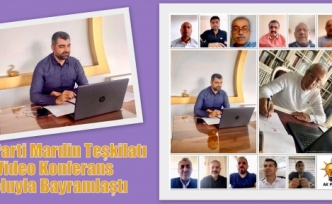 AK Parti Mardin Teşkilatı Video Konferans Yoluyla Bayramlaştı