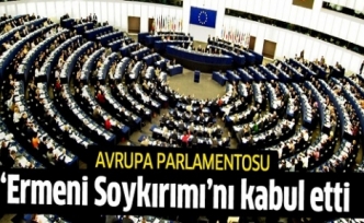 Avrupa Parlamentosu Ermeni Soykırımı'nı kabul etti