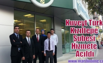 Kuveyt Türk Kızıltepe Şubesi Hizmete Açıldı