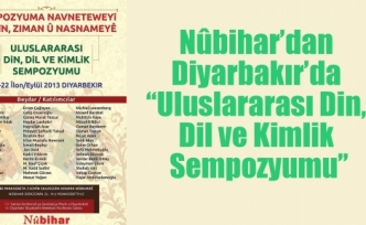 Nûbihar’dan Diyarbakır’da “Uluslararası Din, Dil ve Kimlik Sempozyumu”
