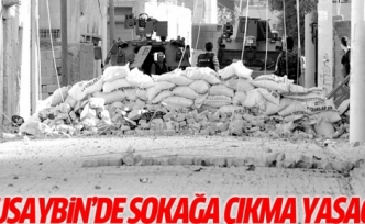 Nusaybin'de yeniden sokağa çıkma yasağı!