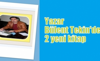 Yazar Bülent Tekin'den 2 yeni kitap