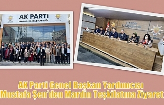 AK Parti Genel Başkan Yardımcısı Mustafa Şen’den Mardin Teşkilatına Ziyaret