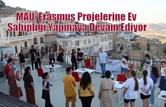 MAÜ, Erasmus Projelerine Ev Sahipliği Yapmaya Devam Ediyor