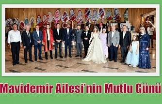 Mavidemir Ailesi’nin Mutlu Günü