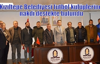 Kızıltepe Belediyesi futbol kulüplerine nakdi destekte bulundu