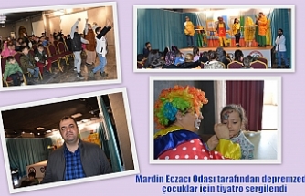Mardin Eczacı Odası tarafından depremzede çocuklar için tiyatro sergilendi