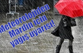 Meteorolojiden Mardin için yağış uyarısı!
