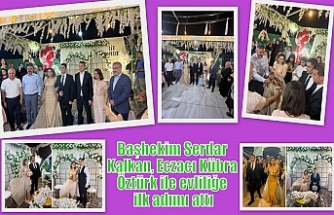 Başhekim Serdar Kalkan, Eczacı Kübra Öztürk ile evliliğe ilk adımı attı