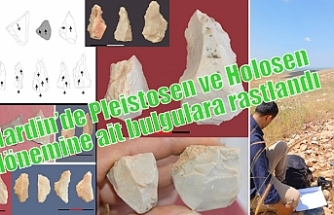 Mardin’de Pleistosen ve Holosen dönemine ait bulgulara rastlandı