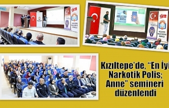 Kızıltepe’de, “En İyi Narkotik Polis; Anne” semineri düzenlendi