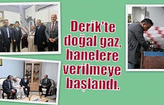 Derik'te doğal gaz, hanelere verilmeye başlandı.