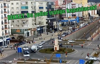 DİKKAT: Bu yollar trafiğe kapatılacak!