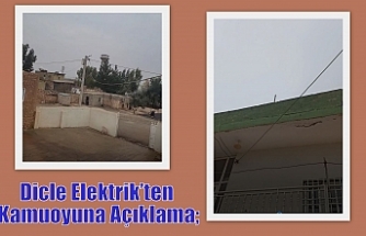 Dicle Elektrik’ten Kamuoyuna Açıklama;