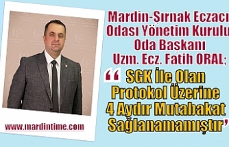 ORAL :"SGK İle Olan Protokol Üzerine 4 Aydır Mutabakat Sağlanamamıştır "