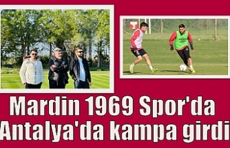 Mardin 1969 Spor’da Antalya’da kampa girdi