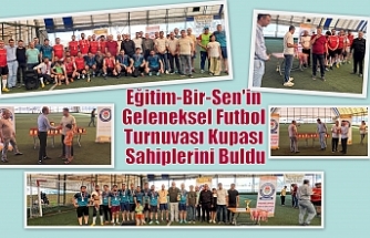Eğitim-Bir-Sen'in Geleneksel Futbol Turnuvası Kupası Sahiplerini Buldu