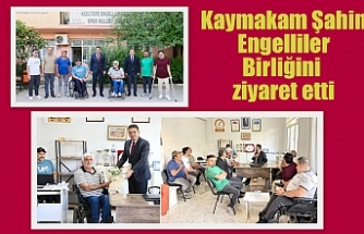 Kaymakam Şahin Engelliler Birliğini ziyaret etti