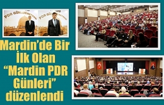Mardin’de Bir İlk Olan “Mardin PDR Günleri” düzenlendi