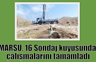 MARSU, 16 Sondaj kuyusunda çalışmalarını tamamladı