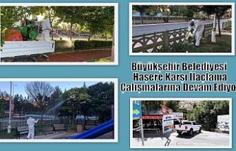 Büyükşehir Belediyesi Haşere Karşı İlaçlama Çalışmalarına Devam Ediyor