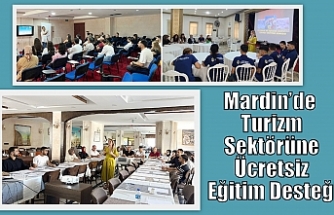 Mardin’de Turizm Sektörüne Ücretsiz Eğitim Desteği