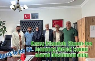 Derik’te bir ilk,Kuzey İrlandalı  Shaun-lee Jennings,Melek ismini alarak Müslüman oldu.