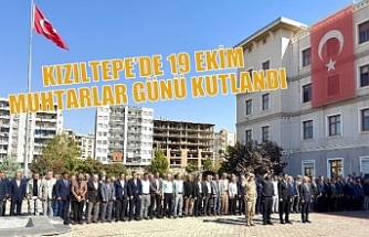 KIZILTEPE’DE 19 EKİM MUHTARLAR GÜNÜ KUTLANDI