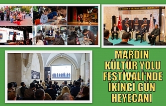 MARDIN KÜLTÜR YOLU FESTİVALİ’NDE İKİNCİ GÜN HEYECANI