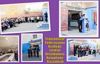 Trabzonlular Federasyonu Kızıltepe İstiklal Ortaokuluna Kütüphane kazandırdı